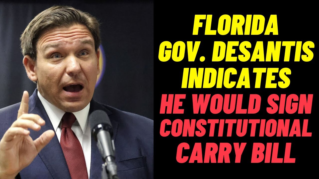 Florida Governor DeSantis Indicates He Would Sign Constitutional Carry ...