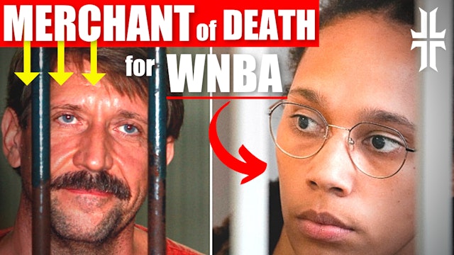 Trading Prisoners: Griner for "Merchant of Death" and THE CONSEQUENCES