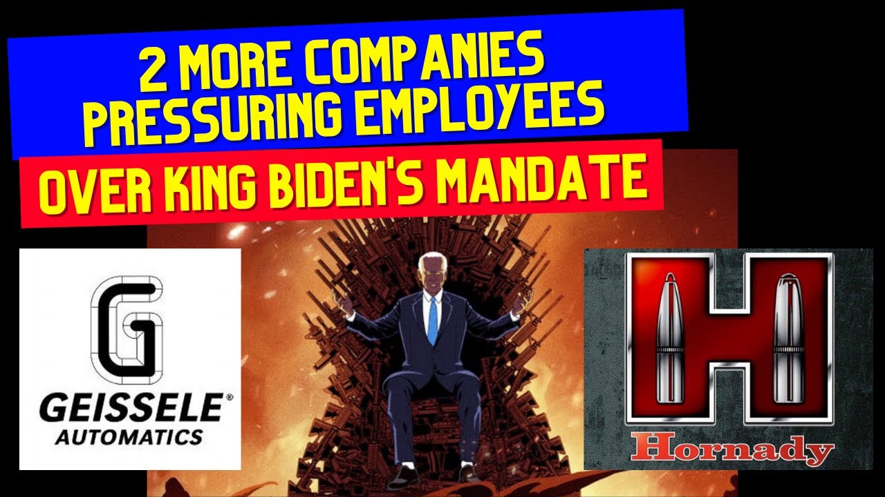 Geissele & Hornady (again) Pressuring Employees Over King Biden's Mandate