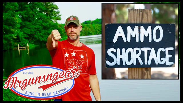 The Ammunition Shortage Is Real & It'...