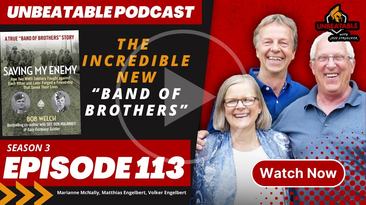 Ep. 113: Saving My Enemy - The Incredible New Band of Brothers