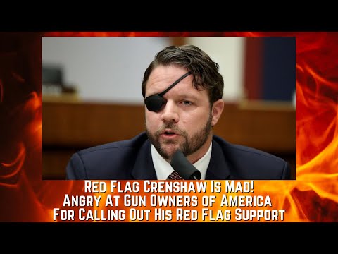 Dan "Red Flag" Crenshaw Angry At Gun Owners of America For Calling Him Out 