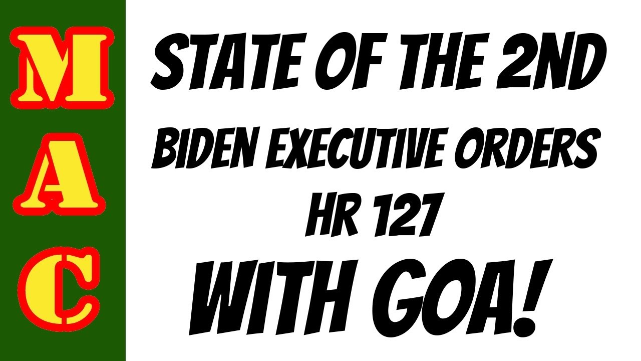 State of the Second with GOA Executive Orders - HR127