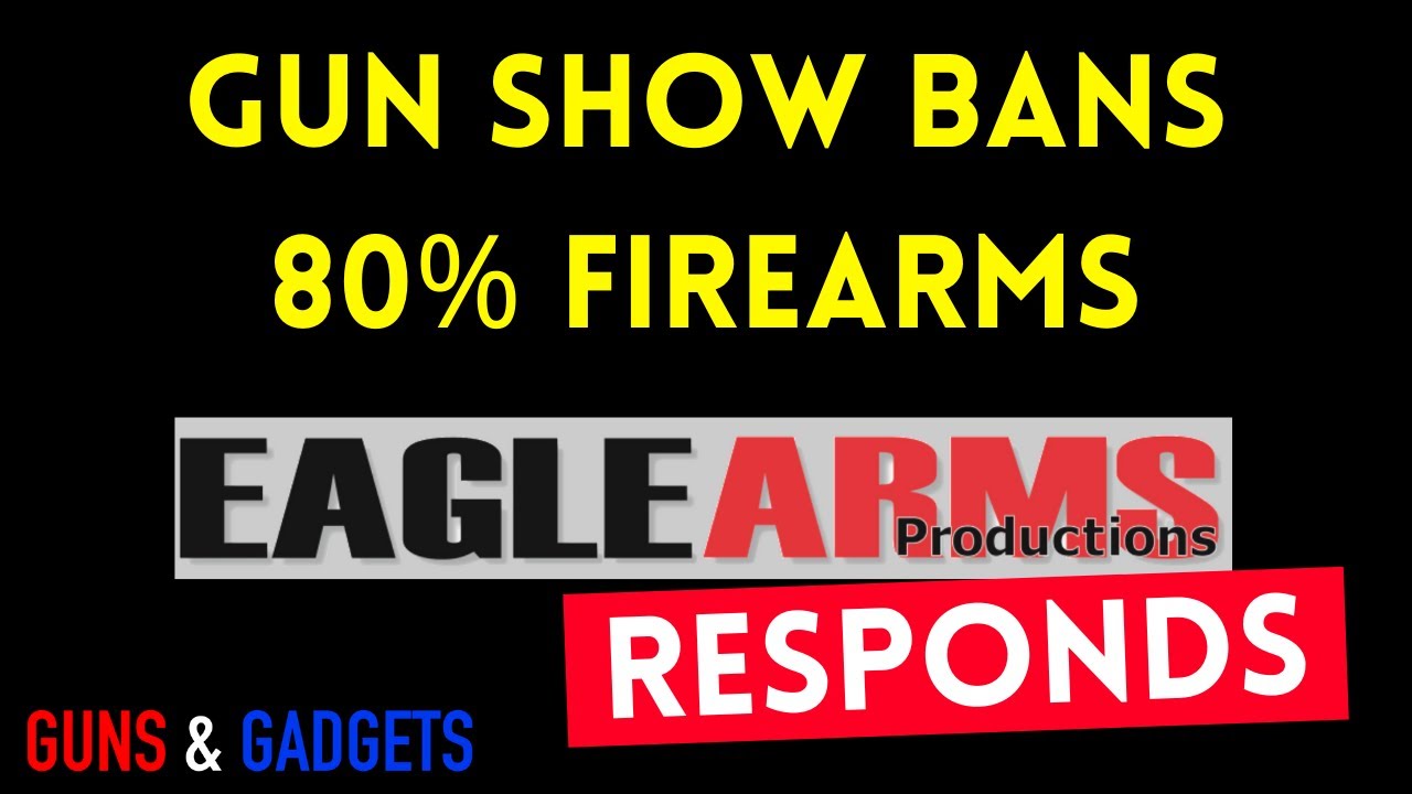 Gun Show Bans 80% Firearms_ Eagle Arms Responds