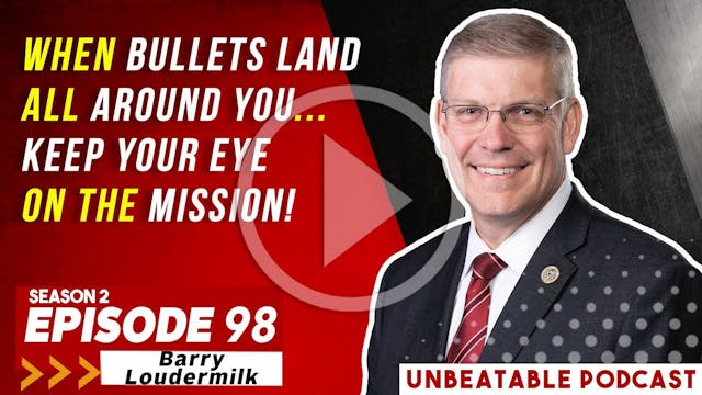 Ep. 98: Barry Loudermilk - When Bulle...