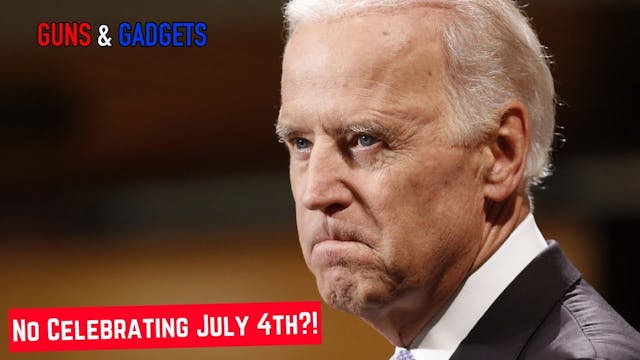Biden May Cancel the 4th of July LOL