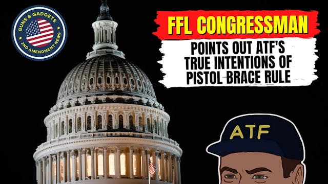 FFL Congressman Points Out ATF's TRUE...