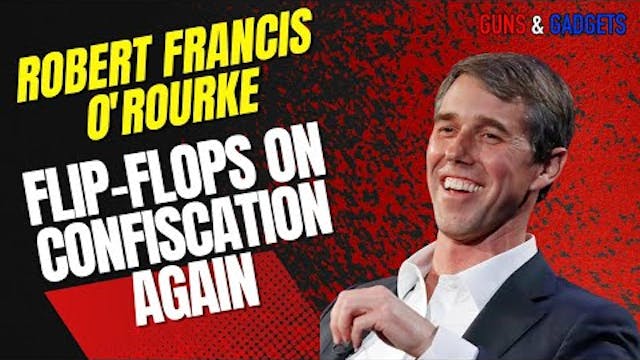 Beto Flip-Flops On Confiscation AGAIN