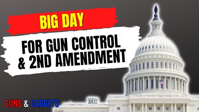 BIG DAY for Gun Control & 2nd Amendme...