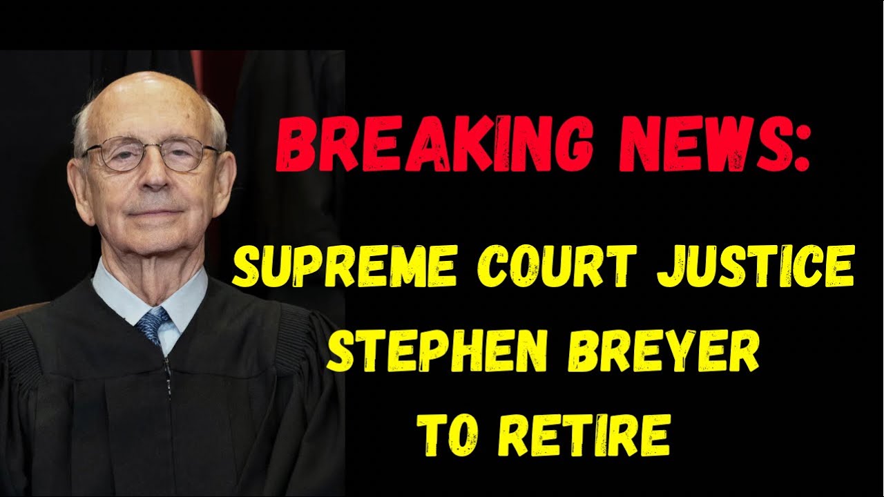 BREAKING NEWS Supreme Court Justice Stephen Breyer To Retire - Guns ...