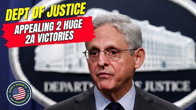 SORE LOSERS! Dept of Justice APPEALING 2 Huge 2A Victories