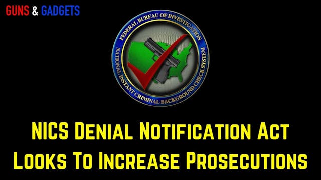 NICS Denial Notification Act Looks To...