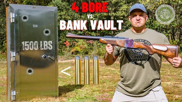 4 BORE Rifle vs Bank Vault 💰 (The Big...