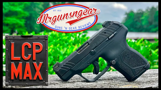 Ruger LCP Max Review： The Ultimate De...