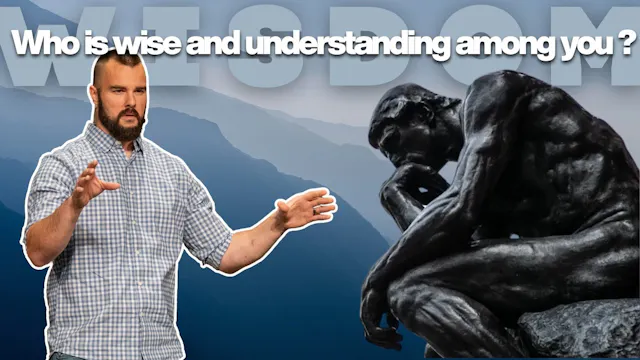 Wisdom ｜ Who is wise and understandin...