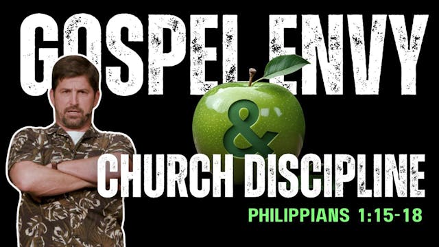 Gospel Envy  Church Discipline  Phili...