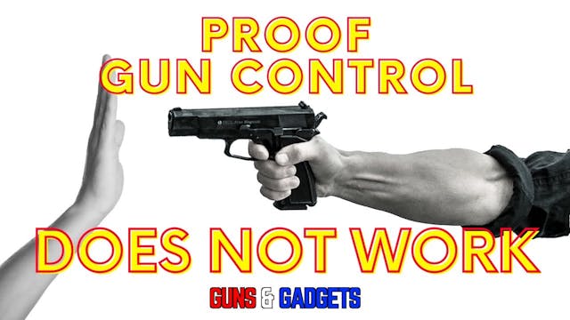 Proof Gun Control Does NOT Work