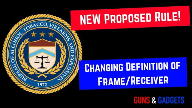 ATF Posts Proposed Rule Changing Defi...