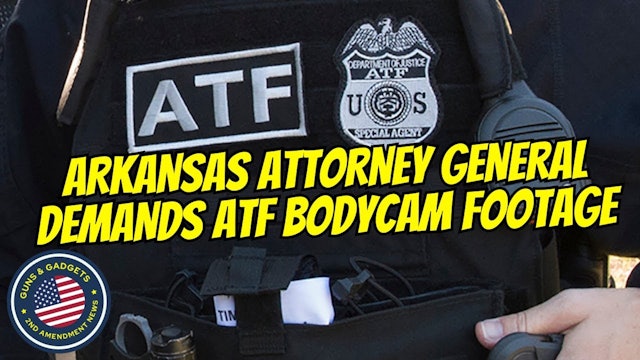 Arkansas AG DEMANDS Bodycam Footage Of ATF's Deadly Raid On Airport Executive