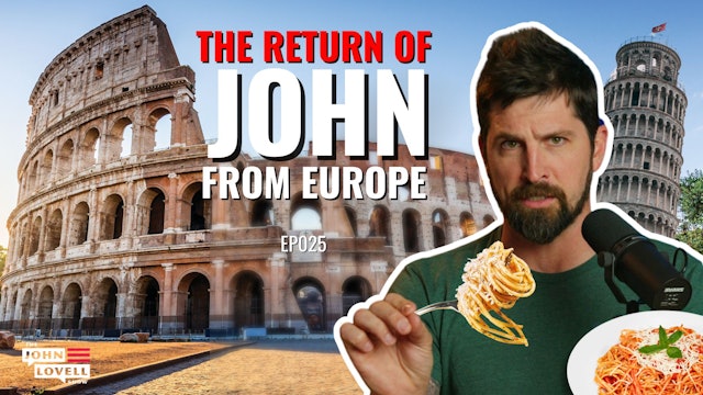 The Return of John from Europe | JLS 025