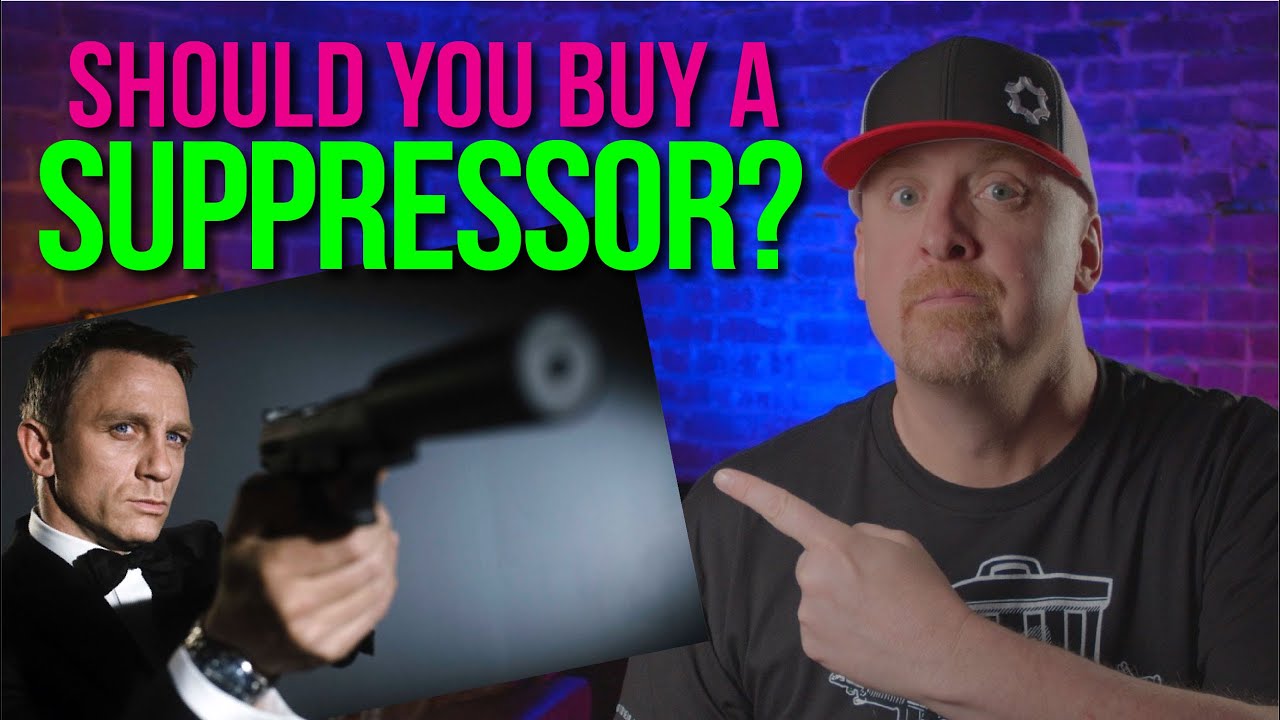 Should you Buy a SUPPRESSOR?