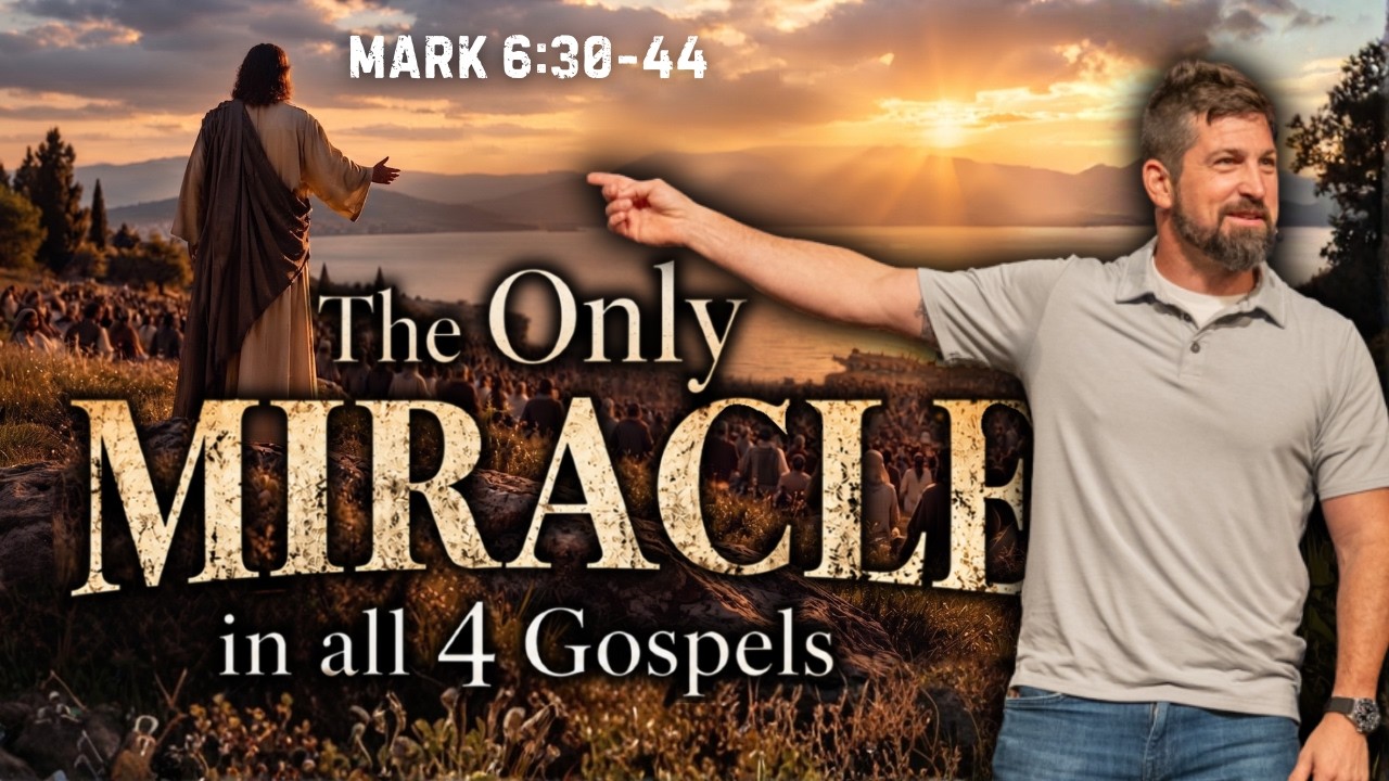 Romans Pt.33 | The Only Miracle in all 4 Gospels ｜ Mark 6_30-44