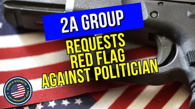 2A Group Requests RED FLAG Be Issued to Local Politician Facing Criminal Charges