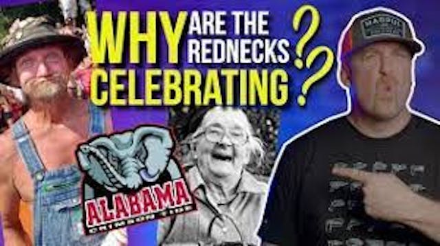WHY are the Rednecks Celebrating ??