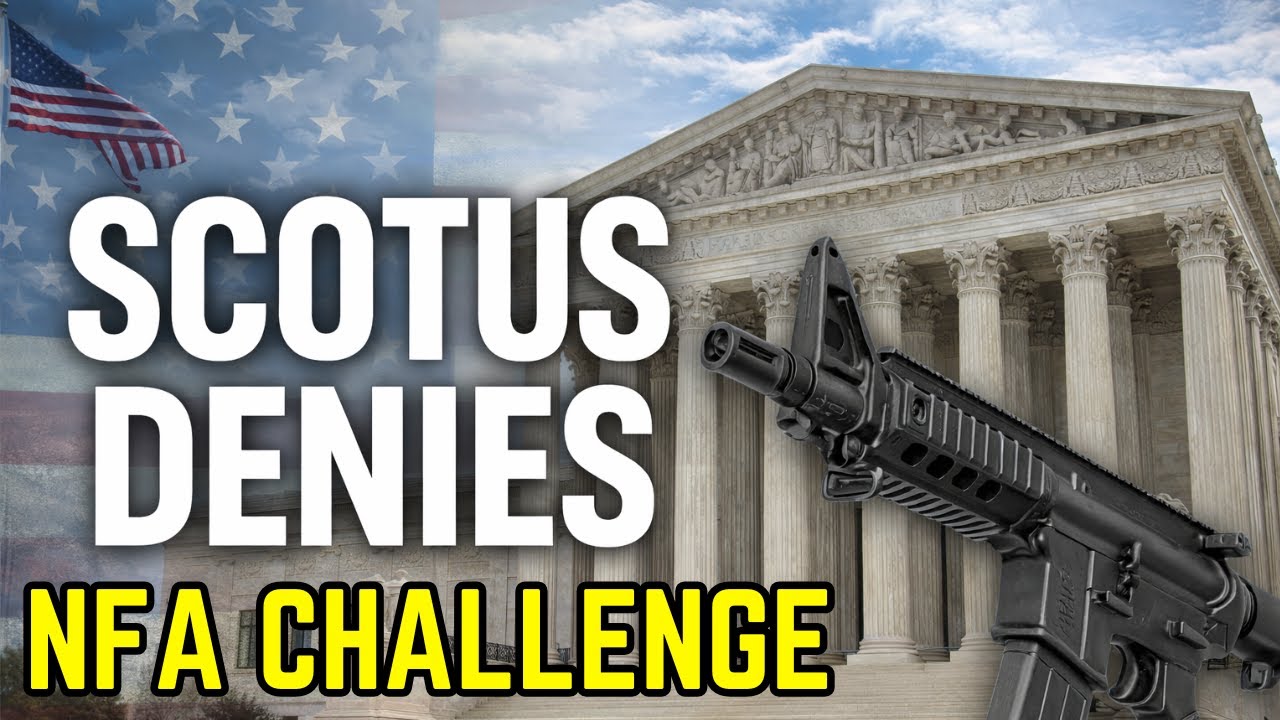 SCOTUS Denies NFA Challenge — Here’s What You Need To Know
