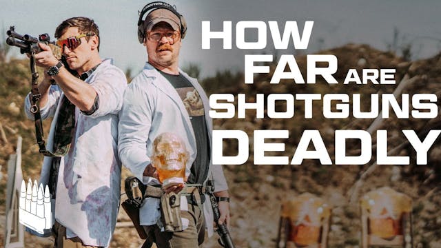 How Far are Shotguns Deadly? BirdShot...