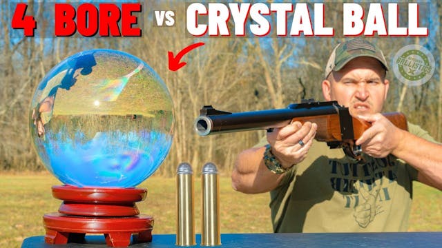 4 BORE Rifle vs GIANT Crystal Ball (T...