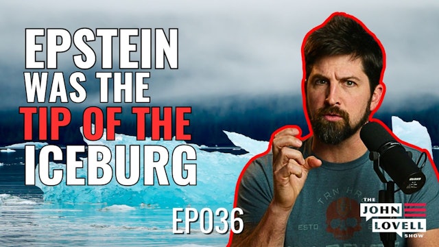 Epstein was the Tip of the Iceberg | JLS EP036