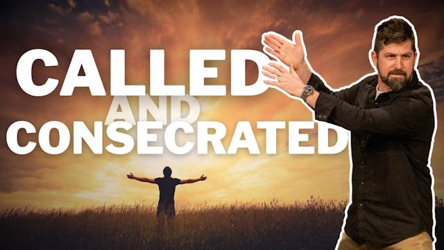CALLED and CONSECRATED