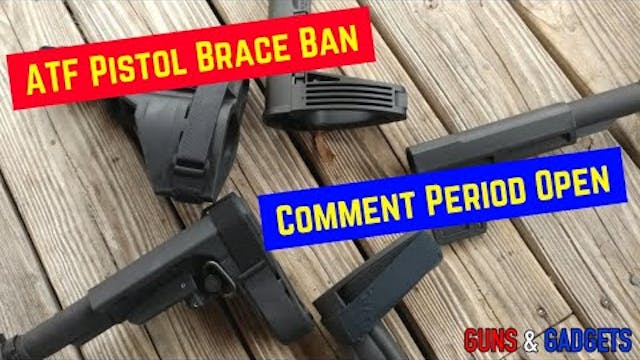 ATF Pistol Brace Ban Comment Period I...