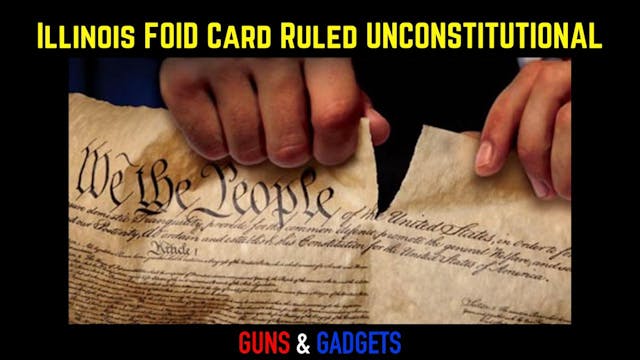 Illinois FOID Card Ruled Unconstituti...