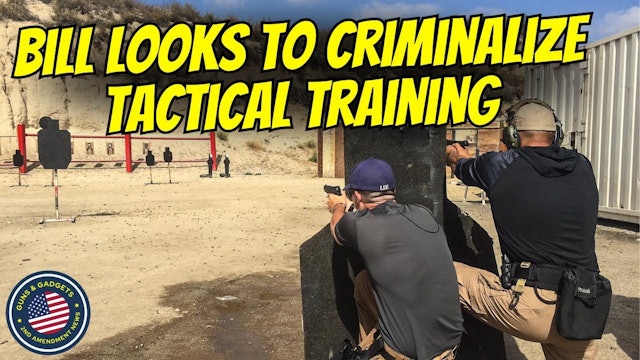 Unconstitutional Bill Targets Tactical Training