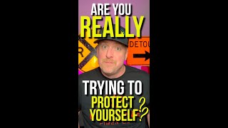 Are you REALLY trying to protect yourself?