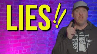 You've BEEN LIED TO
