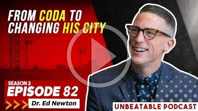 Ep. 82: Dr. Ed Newton From CODA To Ch...