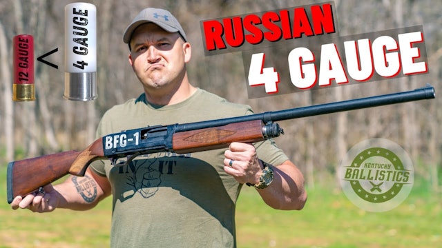 4 GAUGE Russian Shotgun !!! (The BFG-1)