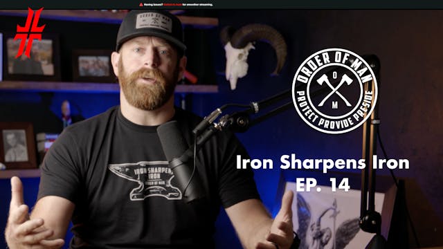 Iron Sharpens Iron | EP14