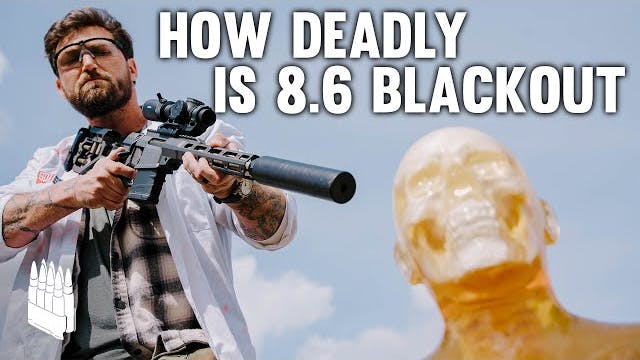 Testing the Lethality of 8.6 BLACKOUT...