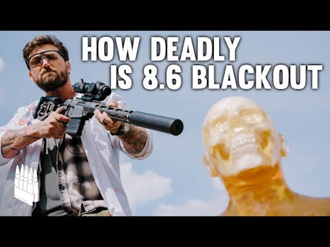 Testing the Lethality of 8.6 BLACKOUT...