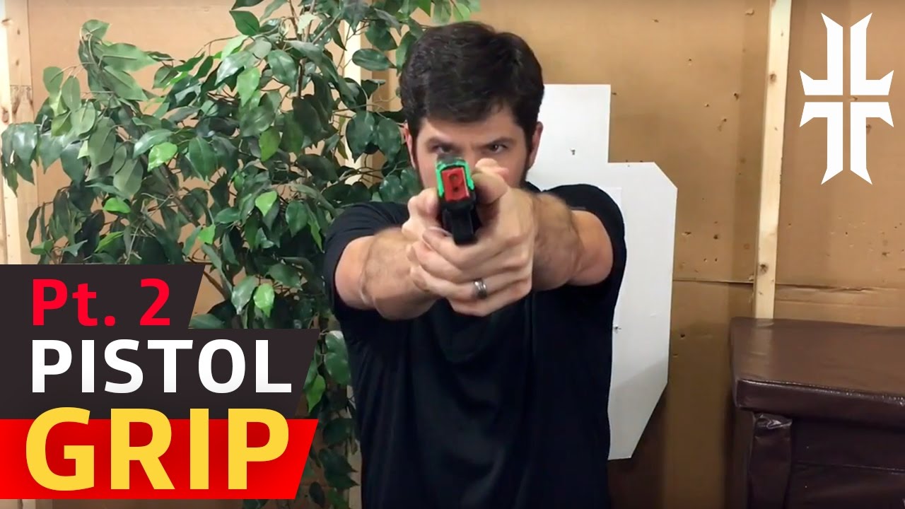 How to Grip a Pistol | Part 2