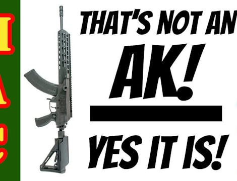 THAT'S NOT AN AK YOU IDIOT! But, it i...