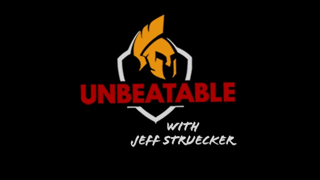 Unbeatable Podcast with Jeff Struecker