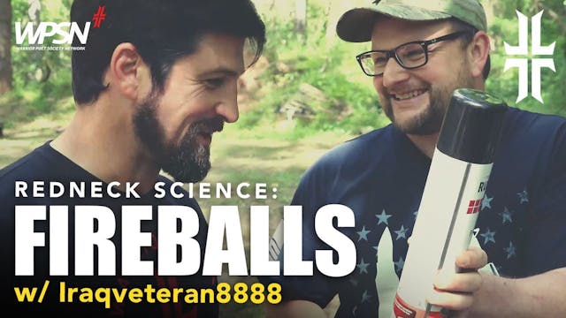 Redneck Science - Fireballs with Iraq...