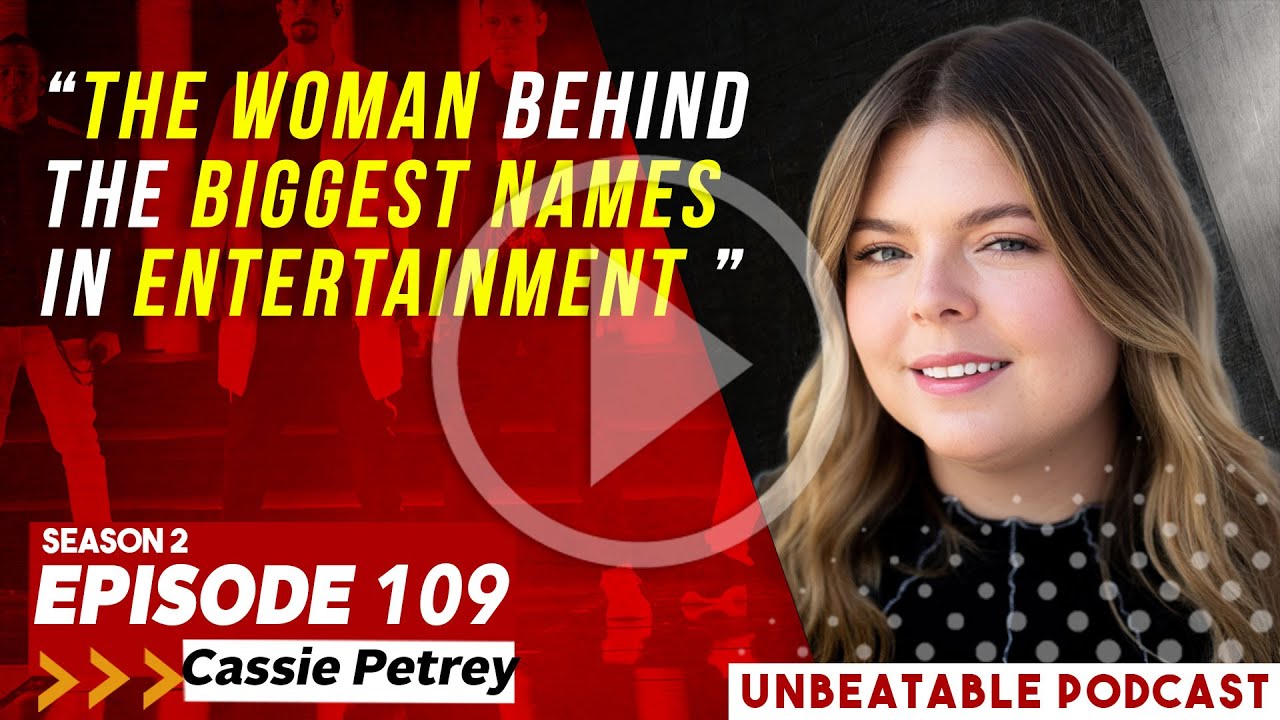 Ep. 109: Cassie Petrey - The Woman Behind the Biggest Names in Entertainment