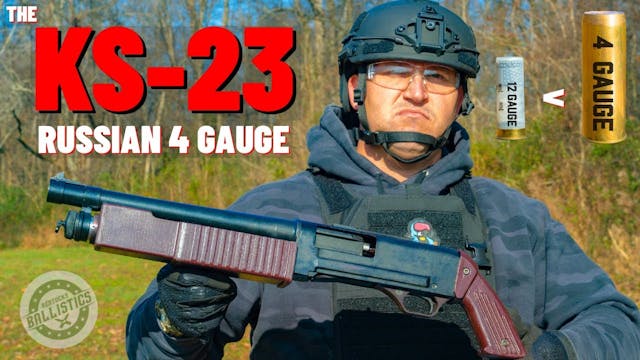 The KS-23 Russian 4 GAUGE Shotgun
