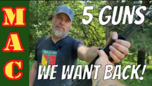 5 Guns We Want Back